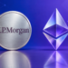 JPMorgan Bawa Coinnya ke Ethereum